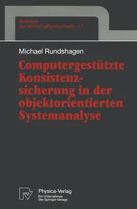 Rundshagen |  Computergestützte Konsistenzsicherung in der objektorientierten Systemanalyse | Buch |  Sack Fachmedien