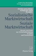 Koslowski / Chen |  Sozialistische Marktwirtschaft Soziale Marktwirtschaft | Buch |  Sack Fachmedien
