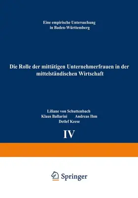 Schuttenbach / Ballarini / Ihm |  Die Rolle der mittätigen Unternehmerfrauen in der mittelständischen Wirtschaft | Buch |  Sack Fachmedien