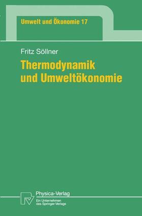 Söllner |  Söllner, F: Thermodynamik und Umweltökonomie | Buch |  Sack Fachmedien