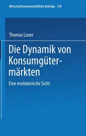 Lauer |  Die Dynamik von Konsumgütermärkten | Buch |  Sack Fachmedien