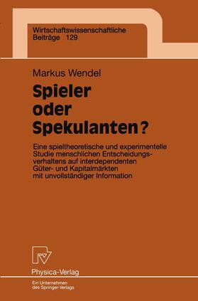 Wendel | Wendel, M: Spieler oder Spekulanten? | Buch | 978-3-7908-0950-3 | sack.de