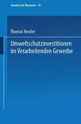 Nestler |  Nestler, T: Umweltschutzinvestitionen im Verarbeitenden Gewe | Buch |  Sack Fachmedien