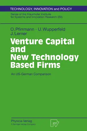 Pfirrmann / Lerner / Wupperfeld |  Venture Capital and New Technology Based Firms | Buch |  Sack Fachmedien
