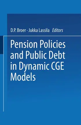 Lassila / Broer |  Pension Policies and Public Debt in Dynamic CGE Models | Buch |  Sack Fachmedien