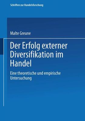 Greune | Greune, M: Erfolg externer Diversifikation im Handel | Buch | 978-3-7908-0979-4 | sack.de