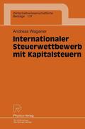 Wagener |  Wagener, A: Internationaler Steuerwettbewerb mit Kapitalsteu | Buch |  Sack Fachmedien