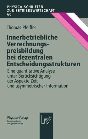 Pfeiffer | Pfeiffer, T: Innerbetriebliche Verrechnungspreisbildung bei | Buch | 978-3-7908-1009-7 | sack.de