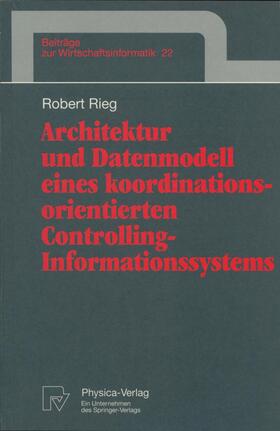 Rieg | Rieg, R: Architektur und Datenmodell eines koordinationsorie | Buch | 978-3-7908-1010-3 | sack.de