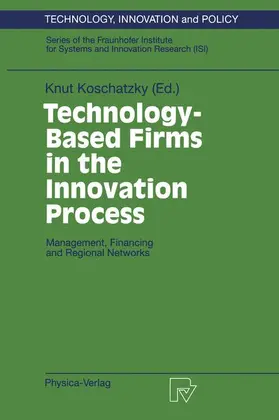 Koschatzky |  Technology-Based Firms in the Innovation Process | Buch |  Sack Fachmedien