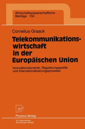 Graack | Graack, C: Telekommunikationswirtschaft in der Europäischen | Buch | 978-3-7908-1037-0 | sack.de
