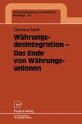 Muth |  Muth, C: Währungsdesintegration ¿ Das Ende von Währungsunion | Buch |  Sack Fachmedien