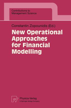 Zopounidis |  New Operational Approaches for Financial Modelling | Buch |  Sack Fachmedien