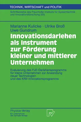Kulicke / Gundrum / Broß |  Innovationsdarlehen als Instrument zur Förderung kleiner und mittlerer Unternehmen | Buch |  Sack Fachmedien