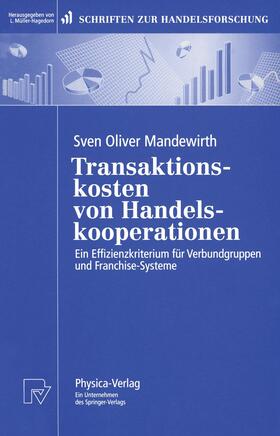 Mandewirth | Mandewirth, S: Transaktionskosten von Handelskooperationen | Buch | 978-3-7908-1054-7 | sack.de