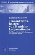 Mandewirth |  Mandewirth, S: Transaktionskosten von Handelskooperationen | Buch |  Sack Fachmedien