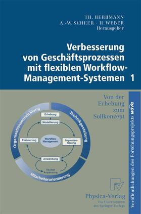 Herrmann / Scheer / Weber | Verbesserung von Geschäftsprozessen mit flexiblen Workflow-M | Buch | 978-3-7908-1076-9 | sack.de