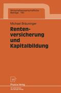Bräuninger |  Bräuninger, M: Rentenversicherung und Kapitalbildung | Buch |  Sack Fachmedien