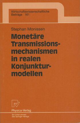 Monissen | Monissen, S: Monetäre Transmissionsmechanismen in realen Kon | Buch | 978-3-7908-1082-0 | sack.de