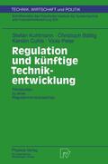 Kuhlmann / Bättig / Cuhls |  Kuhlmann, S: Regulation und künftige Technikentwicklung | Buch |  Sack Fachmedien