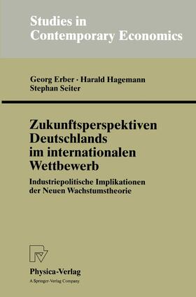 Erber / Hagemann / Seiter | Erber, G: Zukunftsperspektiven Deutschlands im international | Buch | 978-3-7908-1108-7 | sack.de
