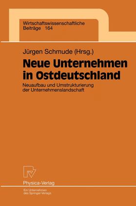 Schmude | Neue Unternehmen in Ostdeutschland | Buch | 978-3-7908-1109-4 | sack.de
