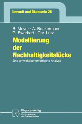 Meyer / Bockermann / Ewerhart | Meyer, B: Modellierung der Nachhaltigkeitslücke | Buch | 978-3-7908-1122-3 | sack.de