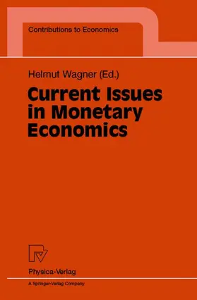 Wagner |  Current Issues in Monetary Economics | Buch |  Sack Fachmedien