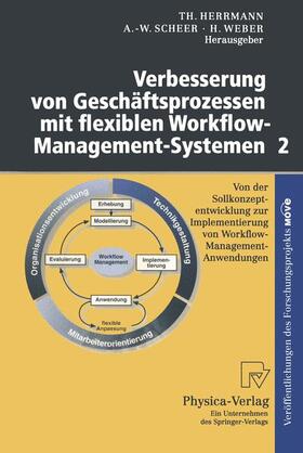 Herrmann / Scheer / Weber | Verbesserung von Geschäftsprozessen mit flexiblen Workflow-M | Buch | 978-3-7908-1142-1 | sack.de