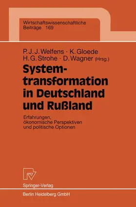 Welfens / Wagner / Gloede |  Systemtransformation in Deutschland und Rußland | Buch |  Sack Fachmedien