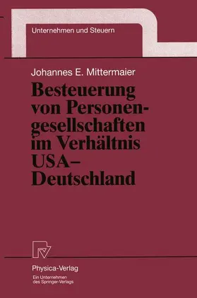 Mittermaier |  Besteuerung von Personengesellschaften im Verhältnis USA - Deutschland | Buch |  Sack Fachmedien