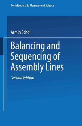Scholl | Scholl, A: Balancing and Sequencing of Assembly Lines | Buch | 978-3-7908-1180-3 | sack.de