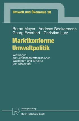Meyer / Bockermann / Ewerhart |  Meyer, B: Marktkonforme Umweltpolitik | Buch |  Sack Fachmedien