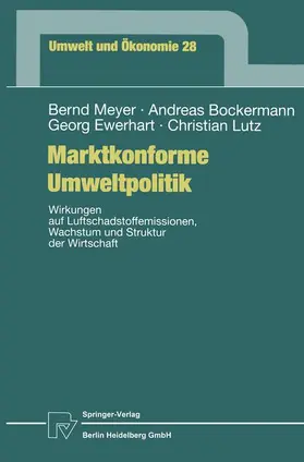 Meyer / Lutz / Bockermann |  Marktkonforme Umweltpolitik | Buch |  Sack Fachmedien