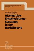 Langer |  Langer, T: Alternative Entscheidungskonzepte in der Banktheo | Buch |  Sack Fachmedien
