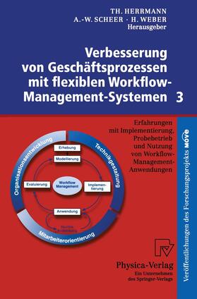 Herrmann / Scheer / Weber | Verbesserung von Geschäftsprozessen mit flexiblen Workflow-M | Buch | 978-3-7908-1224-4 | sack.de