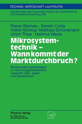 Bierhals / Cuhls / Hüntrup | Bierhals, R: Mikrosystemtechnik - Wann kommt der Marktdurchb | Buch | 978-3-7908-1250-3 | sack.de