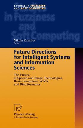 Kasabov |  Future Directions for Intelligent Systems and Information Sc | Buch |  Sack Fachmedien