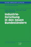Pleschak / Fritsch / Stummer |  Pleschak, F: Industrieforschung in den neuen Bundesländern | Buch |  Sack Fachmedien
