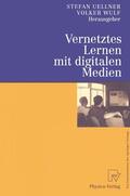 Uellner / Wulf |  Vernetztes Lernen mit digitalen Medien | Buch |  Sack Fachmedien