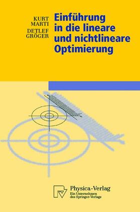 Marti / Gröger |  Gröger, D: Einführung in die lineare und nichtlineare Optimi | Buch |  Sack Fachmedien