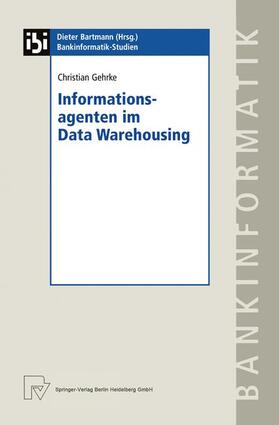 Gehrke | Gehrke, C: Informationsagenten im Data Warehousing | Buch | 978-3-7908-1301-2 | sack.de