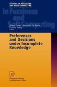 Fodor / De Baets / Perny |  Preferences and Decisions under Incomplete Knowledge | Buch |  Sack Fachmedien