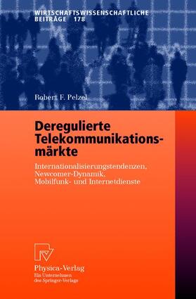Pelzel |  Pelzel, R: Deregulierte Telekommunikationsmärkte | Buch |  Sack Fachmedien