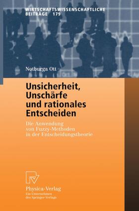 Ott | Ott, N: Unsicherheit, Unschärfe und rationales Entscheiden | Buch | 978-3-7908-1337-1 | sack.de