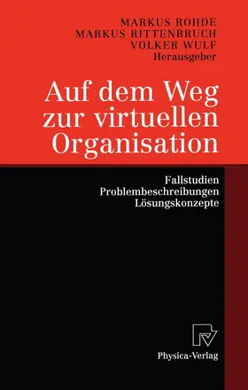 Rohde / Wulf / Rittenbruch |  Auf dem Weg zur virtuellen Organisation | Buch |  Sack Fachmedien