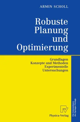 Scholl |  Robuste Planung und Optimierung | Buch |  Sack Fachmedien