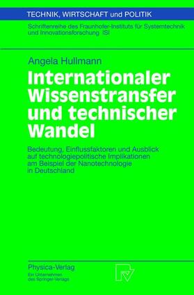 Hullmann | Hullmann, A: Internationaler Wissenstransfer und Technischer | Buch | 978-3-7908-1413-2 | sack.de