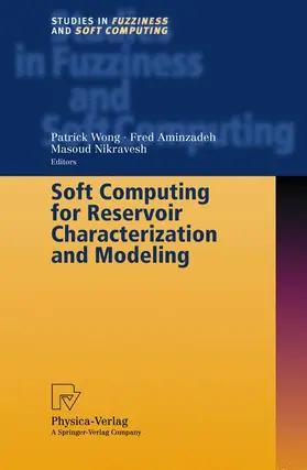 Wong / Aminzadeh / Nikravesh |  Soft Computing for Reservoir Characterization and Modeling | Buch |  Sack Fachmedien