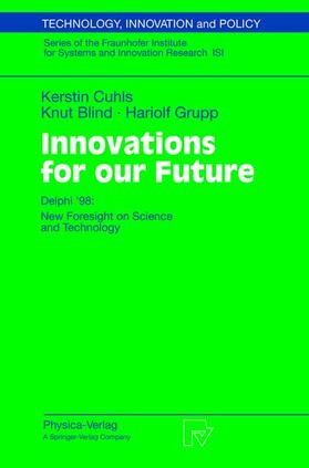 Cuhls / Blind / Grupp | Blind, K: Innovations for our Future | Buch | 978-3-7908-1434-7 | sack.de